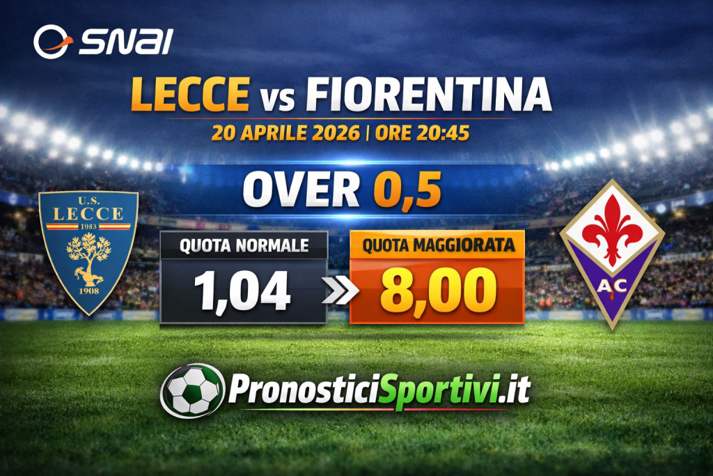 Quota Maggiorata Snai Lecce Fiorentina 20aprile2026
