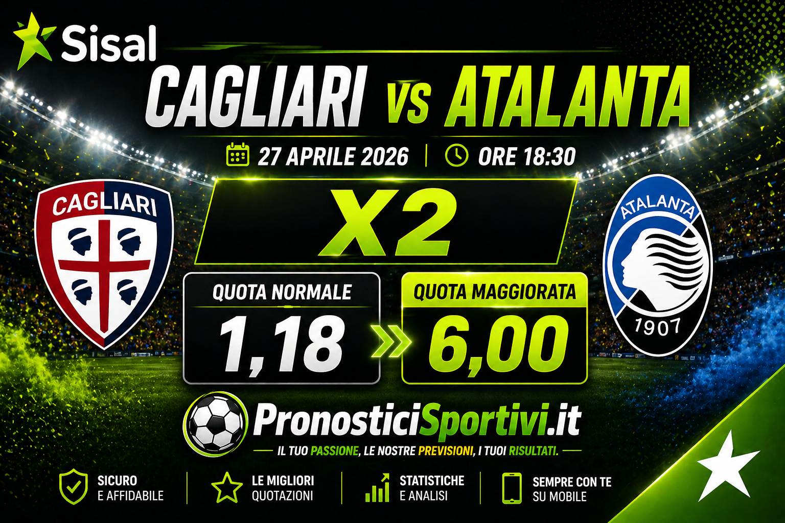 Quota Maggiorata Sisal Cagliari Atalanta 27 aprile 2026