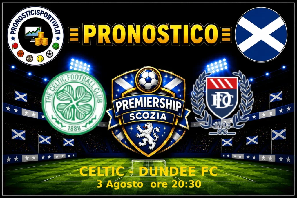 Pronostico Celtic - Dundee FC