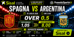 Quota Maggiorata Sisal Spagna Argentina 19 luglio 2026