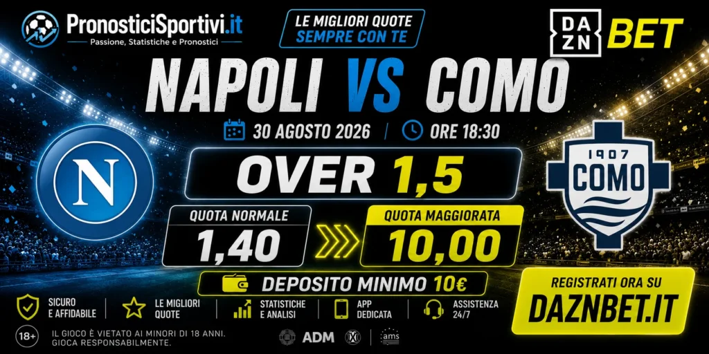 Quota Maggiorata DaznBet Napoli Como 30 agosto 2026