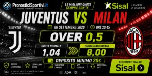 Quota Maggiorata Sisal Juventus Milan 6 settembre 2026
