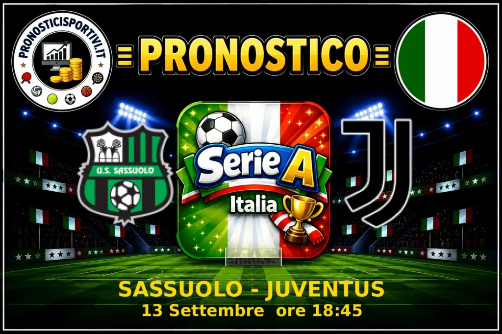 Pronostico Sassuolo - Juventus