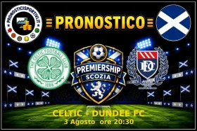 Pronostico Celtic - Dundee FC